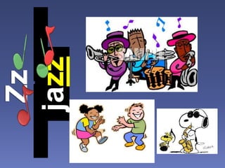 jazz
 