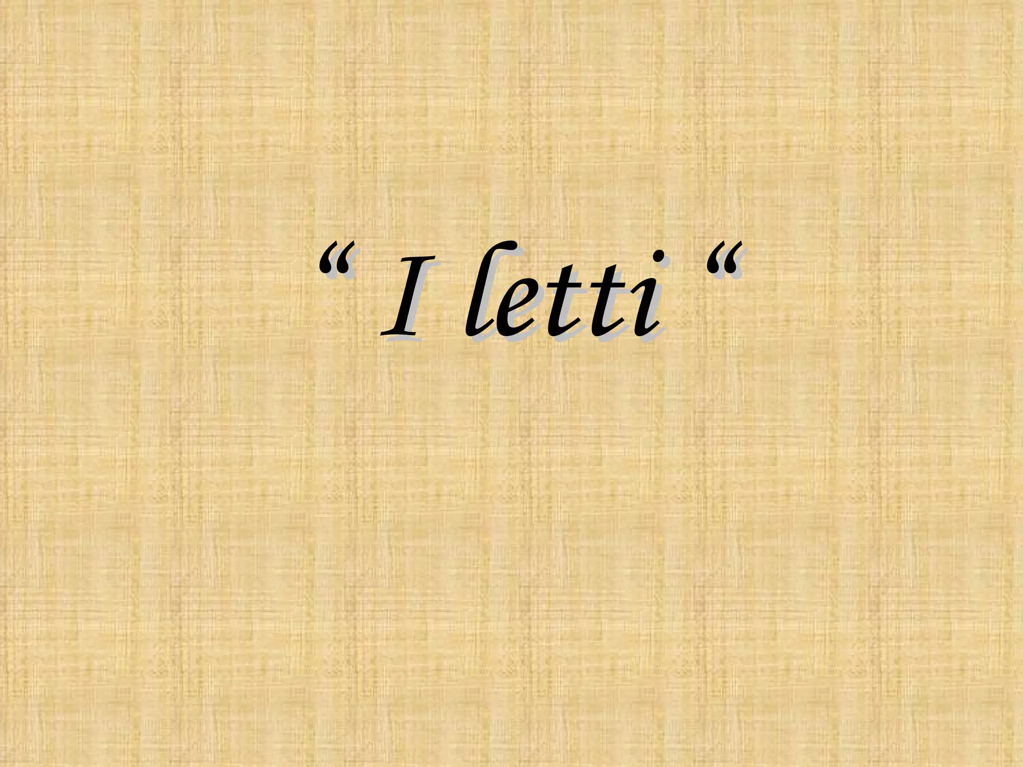 “ I letti “
