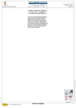 Tiratura: n.d. Diffusione: n.d. Lettori: n.d.
Dir. Resp.: Marco De Marco
Servizi di Media Monitoring
Sezione: PARTE CITTADINA Foglio: 1/1
Estratto da pag.: 4
Edizione del: 01/06/14
Peso: 2%
000-103-080
Ilpresentedocumentoèadusoesclusivodelcommittente.
5PARTE CITTADINA
 