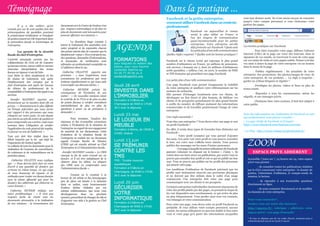 Dans la pratique ...Témoignage
Quelles règles respecter ? Quelles sont les bonnes pratiques ?
Facebook est le réseau social qui regroupe le plus grand
nombre d’utilisateurs en France, 30 millions de personnes,
soit environ 1 français sur 2, dont 20 millions d’utilisateurs
actifs quotidien. 1 million c’est, en 2016, le nombre de PME
et TPE française qui possèdent une page Facebook.
Les petits plus d’une telle communication.
Une page Facebook vous permet d’augmenter la visibilité
de votre entreprise et améliore votre référencement sur les
moteurs de recherche.
Elle permet d’échanger localement avec vos clients, de
développer un lien direct et plus humain, de fidéliser vos
clients et de prospecter gratuitement (le plus grand bouche
à oreille du monde), de diffuser aisément des informations
commerciales et de travailler positivement l’image de votre
entreprise.
Une règle essentielle !
Vous êtes une entreprise ? Vous devez créer une page et non
un profil Facebook !
En effet, il existe deux types de formules bien distinctes sur
Facebook :
	 - Votre profil (compte) qui vous permet d’ajouter
des amis. Vos amis voit votre profil et vous pouvez consulter
le leur, sur votre mur s’affiche leurs statuts. Vous pouvez
publier des messages sur les murs d’autres personnes.
	 -UnepageàlaquellelesautresutilisateursdeFacebook
peuvent s’abonner en cliquant sur le bouton « J’aime ». Ils
voient alors sur leurs murs vos publications, par contre vous ne
pouvez pas consulter leur profil ni voir ce qui est publié sur leur
mur. Vous ne pouvez pas publier sur les profils des personnes
qui aiment votre page.
Les conditions d’utilisation de Facebook précisent que les
profils sont strictement réservés aux personnes physiques
et ne doivent pas être utilisés dans le cadre d’un usage
commercial. Une entreprise doit créer une page pour
communiquer avec ses clients et ses prospects.
Certaines entreprises individuelles choisissent néanmoins de
créer des profils plutôt que des pages, en prenant le risque de
les voir disparaître sans avertissement, ce qui arrive de plus
en plus fréquemment. Vous perdez ainsi tous vos contacts,
vos échanges et votre communication.
Pour créer une page, vous devez créer un profil Facebook au
préalable. Si vous utilisez votre compte personnel, aucune
crainte, les autres utilisateurs ne peuvent établir le lien entre
vous et votre page qu’à partir des informations auxquelles
ZOOM
ESPACE PRIVE ADHERENT
Accessible 7 jours sur 7, 24 heures sur 24, votre espace
privé vous permet :
	 - de consulter toutes les publications réalisées
par le CGA concernant votre entreprise : le dossier de
gestion, l’attestation d’adhésion, le compte-rendu de
mission, la facture.
	 - de répondre à nos éventuelles questions
directement en ligne.
	 - de nous contacter directement et de modifier
les données de votre entreprise.
Pour vous connecter*,
rendez-vous sur notre site internet :
http://cgare51.fr/, rubrique « adhérent, votre
espace privé » (en page d’accueil).
* Si vous ne disposez pas de vos codes d’accès, contactez-nous à
contact@cgare51.org ou au 03.26.77.44.00.
vous leur donnez accès. Ils n’ont aucun moyen de remonter
jusqu’à votre compte personnel si vous cloisonnez votre
gestion des pages.
Facebook et la petite entreprise,
commentutiliserFacebookdansuncontexte
professionnel.
Facebook est aujourd’hui le réseau
social le plus utilisé en France et
l’un des moyens de communication
quasi-incontournable pour les petites
entreprises. Votre entreprise est-elle
déjà présente sur Facebook ? Quels sont
les petits plus d’une telle communication
Les bonnes pratiques sur Facebook.
	 . Pour faire connaître votre page, diffusez l’adresse
Internet (URL) de la page sur votre site Internet, dans la
signature de vos emails, en inscrivant le nom de votre page
sur vos cartes de visite et votre papier entête. Pensez à inviter
vos amis à aimer la page de votre entreprise via un bouton
dans le menu de la page.
	 . Publiez régulièrement : les actualités de votre
entreprise, des promotions, des photos/images de vous, de
votre entreprise, de vos produits, ... La règle à respecter :
garder un rythme fréquent et régulier !
	 . Privilégiez les photos, vidéos et liens en plus de
textes courts.
	 . Répondez à tous les commentaires, même les
négatifs, et aux messages privés.
	 . Choisissez bien votre contenu, il doit être adapté à
votre public.
Pour des informations sur l’utilisation de Facebook en tant
que professionnel, vous pouvez consulter :
> La page d’aide de Facebook en français :
https://www.facebook.com/business/overview
> Le blog : http://www.reseaux-professionnels.fr/
	 Il y a des métiers qu’on
connait peu car ils sont parfois loin des
préoccupations du quotidien pourtant
le préparateur-vérificateur et l’analyste
de gestion jouent un rôle important dans
la prévention fiscale et économique de
l’entreprise.
	 Les garants de la sécurité
fiscale du chef d’entreprise.
L’activité principale exercée par les
collaborateurs du CGA est de s’assurer
qu’aucune erreur, aucun oubli ou aucune
mauvaise interprétation des textes
fiscaux en vigueur n’ont été faits.
Leur tâche se situe simplement en fin
de chaine de traitement, soit après
l’établissement des comptes par le
chef d’entreprise soit après les travaux
de clôture du professionnel de la
comptabilitésil’entreprisefaitappelàses
services.
Jennifer MATHIEU exprime son
étonnement sur la manière dont elle est
perçue : « Humainement le plus difficile
est l’image péjorative que nous avons
par rapport à des personnes que nous
côtoyons sur notre poste. Je suis depuis
peu entrée au sein du centre de gestion et
peux comprendre ces a priori, mais nous
sommes dans l’obligation de vérifier
l’application du code général des impôts,
en faveur ou non de l’adhérent. »
Tout ceci doit être réalisé dans les
délais impartis par la loi qui régit les
Organismes de Gestion agréés.
La collecte de tous les documents pour la
réalisation de l’examen de concordance,
de cohérence et de vraisemblance est la
première phase.
Catherine VILLETTE nous explique
que : « Nous devons faire face au mois
d’avril à une quantité de dossiers qui
arrivent en même temps. Ce qui exige
de nous beaucoup de rigueur et de
méthodes pour traiter ces liasses fiscales
avec la même efficacité que pour les
dossiers des adhérents qui clôturent en
cours d’année. »
Catherine MUNIER indique une
autre problématique : « Il n’est pas
toujours facile de réunir tous les
documents nécessaires à la réalisation
de nos missions : la transmission des
documentsversleCentredeGestionn’est
pas toujours automatique et de plus en
plus de documents sont nécessaires pour
pouvoir effectuer nos missions. »
	 La deuxième étape consiste à
lancer le traitement des anomalies avec
notre progiciel et de reprendre chacun
des points relevés afin de s’assurer que la
situationest«saine».Sicen’estpaslecas,
des questions, demandes d’informations,
et demandes de rectification sont
adressées au professionnel comptable ou
à l’adhérent selon le cas.
Catherine VILLETTE apporte une
précision : « Avec l’expérience, nous
connaissons les professions que nous
traitons régulièrement ce qui nous aide
à accomplir nos diverses tâches. »
Catherine MUNIER précise les
conséquences de l’évolution de son
métier : « De nouvelles missions (dont
le contrôle de la TVA) et de plus en plus
de points fiscaux à vérifier entraînent
inévitablement de plus en plus de
questions à poser ou de précisions à
demander. »
	 Pour terminer, l’analyse des
réponses et des éventuelles corrections
amène à l’évaluation de la situation de
l’entreprise au regard de son engagement
de sincérité de ses déclarations. Cette
évaluation de la situation fiscale de
l’entreprise se traduit sur un document
appelé Compte Rendu de Mission
(CRM) qui est ensuite adressé au Chef
d’entreprise et à l’Administration fiscale.
Jennifer MATHIEU conclut « Le CRM
marque la fin de notre travail sur un
dossier, et il est très satisfaisant de le
clôturer dans les délais. La plupart
des CRM sont en conformités avec
l’Administration fiscale ».
	 Comme on le constate à la
lecture de cet article et des témoignages
peu de place est laissée à la fantaisie
dans ce métier, mais heureusement
d’autres tâches réalisées par ces
mêmes collaborateurs, que nous vous
développerons dans un prochain
numéro,permettentdechangerderôleet
d’apporter une aide à la gestion au Chef
d’entreprise.
AGENDA
pour lesquels ils restent des
places, pour vous inscrire
contactez Sabrina au
03.26.77.44.06 ou à
contact@cgare51.org
Jeudi 28 avril
Formation à Châlons en
Champagne de 9h00 à 17h30.
36 € avec le déjeuner.
Lundi 23 mai
Formation à Reims, de 19h00 à
21h00. Gratuit.
Lundi 13 juin
TMS : Trouble musculo-
squelettiques
Formation à Châlons en
Champagne, de 9h00 à 17h30.
36 € avec le déjeuner.
Lundi 20 juin
Formation à Châlons en
Champagne de 9h00 à 17h30.
36 € avec le déjeuner.
 