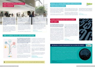 Télécom ParisTech Info - n°18 - mars 2018Télécom ParisTech Info - n°18 - mars 2018
FAIRE COHABITER PRÉSENTIEL ET NUMÉRIQUE
DANS LA FORMATION
MOOC « LE LANGAGE C DE A À Z », VERS UN SUCCÈS INTERNATIONAL
LE SITE WEB DE TÉLÉCOM PARISTECH VA ÉVOLUER, DONNEZ VOTRE AVIS SUR WWW.TELECOM-PARISTECH.FR/SONDAGE
Explosion des MOOC, foison de méthodes
pédagogiquesalternatives…Lesacteursdela
formationont,cesdernièresannées,interrogé
et enrichi les approches transmissives et
présentielles qu’ils pratiquaient. À Télécom
ParisTech, à l’IMT et plus généralement
dans le monde académique, ces acteurs
cherchent à capitaliser sur les atouts des
deux modalités : l’avenir semble promis à
l’hybridation !
Pour cultiver ce nouvel « art d’apprendre »,
Télécom Evolution et la Formation Initiale de
Télécom ParisTech collaborent étroitement
à des dispositifs concrets. Quelques-uns ont
été passés à la loupe le 7 décembre, lors du
séminaire « Faire cohabiter numérique et
présentiel dans la formation ».
Joseph Salmon, Maître de conférences en
apprentissage statistique à l’École, répond
à la problématique de l’évaluation fréquente
de 70 étudiants du MS « Big Data » par le
développement d’un outil en ligne d’évaluation
entre pairs « ClassGrade » .
En première année de Télécom ParisTech,
Olivier Fercoq, Maître de conférences en
machine learning et Bertrand David, Directeur
de la Formation Initiale ont développé un
dispositif hybride d’apprentissage par
problème qui met en œuvre une pédagogie
inversée alimentée par des ressources
distantes et en particulier des SPOC (Small
Private Online Course).
Enfin, Denis Moalic, ingénieur R&D à IMT
Atlantique présente le parcours hybride « La
Fabrication Numérique », développé par son
école et qui s’adresse à des professionnels :
un parcours de formation continue unique,
alternant des FUN-MOOC et des séances
pratiques en FabLab.
L’enseignant devient un scénariste et un
accompagnateur. Pour l’apprenant, une
formation hybride réussie est bien rythmée,
structurée, outillée et accompagnée. Il y gagne
autonomie et réflexivité qui sont des qualités
essentielles pour un bon professionnel.
L’hybride : une modalité idoine pour la
formation tout au long de la vie !
Avec 40 000 étudiants inscrits dont 7 000 ont
reçu un certificat personnalisé, le parcours
de MOOC Le Langage C de A à Z obtient un
très bon taux de réussite. C’est grâce à des
outils innovants permettant aux novices de
débuter la programmation en langage C que
ce parcours remporte un tel succès.
Le premier cours ABC du langage C a obtenu
le prix du MOOC le plus innovant lors de la
cérémonie MOOC of the year 2017 chez Google
Paris, notamment grâce à deux outils :
Codecast et Taskgrader. Le premier diffuse
le son du professeur synchronisé à l’écriture
du code ainsi qu’à divers modules visuels
qui permettent un apprentissage ludique
et interactif de la programmation et de
l’algorithmique. Le second permet de créer
et d’évaluer toutes les activités des étudiants,
à très large échelle.
Le deuxième cours innove encore avec son
outil webLinux, qui permet d’accéder à Linux
depuis n’importe quel navigateur sur n’importe
quelle plate-forme, même hors ligne.
Valeo lance à Paris le premier centre mondial de
recherche ouvert sur l’intelligence artificielle et
l’apprentissage profond pour l’automobile. Ce
centre de recherche regroupe, autour de Valeo,
quatre partenaires académiques : le CEA, Mines
ParisTech, l’INRIA et Télécom ParisTech.
L’objectif de Valeo.ai est de devenir un centre
incontournable de compétences couvrant tous les
Les technologies de blockchain ont d’ores et
déjà un impact extrêmement important allant
bien au-delà du domaine de la crypto-monnaie
d’où sont issues les premières applications.
Le premier article séminal de S. Nakamoto
« Bitcoin: a Peer-to-peer electronic cash system »,
propose une solution décentralisée au
problème de la double dépense. La blockchain
implémente un livre de compte (sans
modification ni oubli) numérique décentralisé
et chiffré. C’est un ensemble de blocs, reliés
par une preuve cryptographique de travaux
basée sur le temps de calcul et l’énergie ainsi
dépensée. L’apport des travaux entrepris
dans le monde académique durant les années
1980-1990 est considérable sur ce type de
système décentralisé ; leur compréhension et
leur enrichissement est critique si l’on désire
progresser et occuper une place importante au
sein de cette technologie nouvelle.
aspectsdel’intelligenceartificiellepourl’automo-
bile.PourTélécomParisTech,celas’inscritpleine-
mentdanssastratégiededéveloppersesactivités
dans le domaine du transport et de la mobilité.
L’École apporte ses compétences théoriques et
appliquées en apprentissage machine, notam-
ment autour de challenges tels que la détection
de situations anormales, l’apprentissage fiable,
C’est dans cet esprit que Télécom ParisTech
crée avec SystemX, Inria et Télécom SudParis
une initiative commune de recherche intitulée :
Blockchain Advanced Research Technologies
(BART). Les travaux de cette initiative financée
par SystemX veulent résoudre des questions
théoriques permettant d’élargir le champ
applicatif de la blockchain. Ainsi seront
adressées des modélisations théoriques
permettant analyses et vérifications formelles ;
des questions de passage à l’échelle, de
sécurité et de protection des données,
d’architecture prenant en compte des questions
d’interopérabilité. Enfin, seront également
étudiées des questions de natures économique,
juridique et sociale.
l’apprentissage dynamique, l’analyse de données
hétérogènes (images, LIDAR ou télédétection
par laser, sons), ou encore les futures interfaces
homme-machinepourl’assistanceauconducteur.
Le parcours est désormais reconnu
internationalement et a été présenté dans
les meilleures conférences en sciences
de l’éducation pour l’informatique et à
de nombreux séminaires dans les plus
prestigieuses universités mondiales comme
le MIT, Harvard ou Berkeley.
La version anglaise du parcours est en cours
de création avec le Dartmouth College et sera
diffusé courant 2018 sur la plate-forme EdX.
Le parcours a été sélectionné pour faire
partie du programme Fundamentals of
Computer Science de Microsoft qui souhaite
l’intégrer sur sa plate-forme Microsoft Online
Education.
Une preuve supplémentaire de l’engagement
de Télécom ParisTech dans la transformation
numérique de l’enseignement supérieur.
VALEO.AI : LE 1ER
CENTRE MONDIAL D’INTELLIGENCE ARTIFICIELLE
POUR LE VÉHICULE AUTONOME
ÉTUDIER LA BLOCKCHAIN SOUS TOUTES SES FORMES
AVEC « BART »
Gaël RICHARD
Directeur du département IDS
Gérard MEMMI
Directeur du département INFRES
Rémi SHARROCK
Enseignant-Chercheur
au département INFRES, expert MOOC
Bertrand DAVID
Directeur de la Formation Initiale
Intitulée MethodsandAlgorithmsforArtificialIntelligence, cette chaire est la troisième chaire d’enseignement
de l’École et la treizième chaire créée à Télécom ParisTech. Conclue avec Talan - acteur européen
de référence dans l’accompagnement de la transformation agile créé par Medhi Houas (Télécom
ParisTech 83) - et la Fondation Mines-Télécom, elle vise à consolider la formation en sciences
des données et approfondir la voie I.A. à l’École. Elle s’adresse aux étudiants ingénieurs
des filières Sciences des données et Traitement du Signal pour l’Intelligence Artificielle et
aux étudiants en Mastère Spécialisé®
Big Data. Les actions communes s’appuieront sur
l’expertise reconnue de Talan dans les métiers liés aux mutations technologiques des
entreprises, notamment dans le Big Data et l’Intelligence Artificielle. Talan proposera des
études de cas en intelligence artificielle, interviendra dans des conférences, participera à
des jurys (Certificat d’Etude Spécialisé Big Data), contribuera à l’encadrement de projets
et de stages, et sera à même d’intervenir dans des cours ciblés sur les aspects concrets
du traitement de données. L’entreprise Talan s’est engagée pour une période de trois ans.
Son mécénat pourra s’étendre à la mise à disposition de personnel dans le cadre d’actions
d’enseignement et à visée pédagogique (simulation d’entretiens d’embauche), ainsi que la
participation à diverses actions de recrutement.
UNE NOUVELLE CHAIRE D’ENSEIGNEMENT SUR LA SCIENCE DES DONNÉES
Christelle RIFFET
Responsable des relations entreprises
 