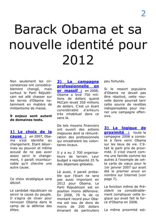 Barack Obama et sa
nouvelle identité pour
2012
Non seulement les cir-
constances ont considéra-
blement changé, mais
surto...
