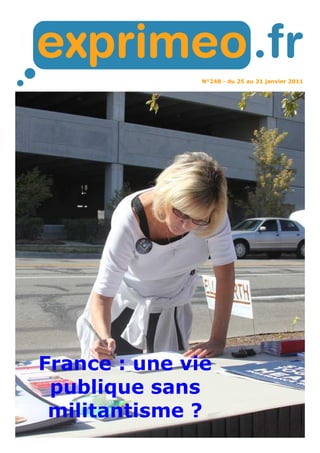 N°248 - du 25 au 31 janvier 2011
France : une vie
publique sans
militantisme ?
 