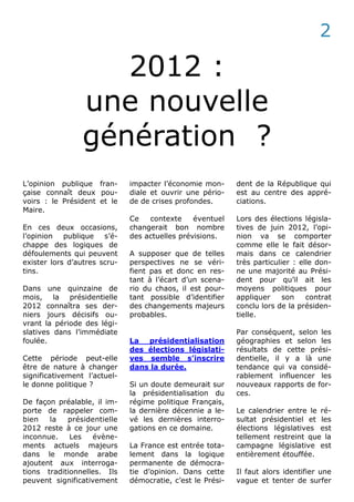 2012 : 
une nouvelle 
génération ? 
L’opinion publique fran-çaise 
connaît deux pou-voirs 
: le Président et le 
Maire. 
E...