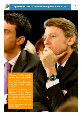 Législatives 2012 : une nouvelle génération ? (1/2) 3 
Vincent Peillon ou le 
retour des intellectuels 
Vincent Peillon es...
