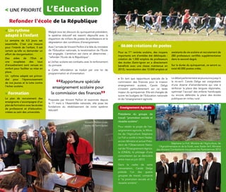 < Une Priorité                       L’Education
   Refonder l'école de la République
< Un rythme                          Malgré tous les discours du quinquennat précédent,
adapté à l’enfant                    le système éducatif est ressorti dépouillé avec la
                                     disparition de milliers de postes de professeurs et la
La semaine de 4,5 jours est
                                     dégradation des conditions d’enseignement.
essentielle. C’est une mesure
pour l’intérêt de l’enfant. Il est   Avec l’arrivée de Vincent Peillon à la tête du ministère    < 60.000 créations de postes
certain qu’elle va demander un       de l’Éducation nationale, la revalorisation de l’École
                                                                                                 Pour sa 1ère rentrée scolaire, des moyens        assistants de vie scolaire et recrutement de
effort de réorganisation.            est engagée. L’ambition est claire et déterminée  :
                                                                                                 importants ont d’emblée été débloqués :          280 professeurs certifiés supplémentaires
Des aides de l’Etat et               "refonder l’Ecole de la République".
                                                                                                 création de 1.000 emplois de professeurs         dans le second degré.
une    souplesse      des    taux    lL’échec scolaire est combattu avec le renforcement         des écoles (Saint-Ignan en a directement
d’encadrement sont venues en         du primaire.                                                bénéficié avec une classe maintenue en           Sur la durée du quinquennat, ce seront au
renfort pour faciliter sa mise en                                                                2012), reconduction des 12.000 emplois et        total 60.000 postes créés.
                                     l  Cette refondation se traduit par une loi de
place.
                                     programmation et d’orientation.
Un rythme adapté est primor-
                                                                                                    En tant que rapporteure spéciale de la        Le débat parlementaire se poursuivra jusqu’à

                                            ‘‘Rapporteure spéciale
dial pour l’épanouissement                                                                       l

                                                                                                 commission des finances pour la mission          la mi-avril. Carole Delga est cosignataire
de nos jeunes et la lutte contre
                                                                                                 enseignement scolaire, Carole Delga              d’une dizaine d’amendements qui vise à
l'échec scolaire.
                                          enseignement scolaire pour                             s’investit particulièrement sur ce texte         renforcer la place des langues régionales,


                                                                   ’’
                                                                                                                                                  optimiser l’accueil des enfants handicapés
< Formation                              la commission des finances                              majeur du quinquennat. Elle est chargée de
                                                                                                                                                  ou encore défendre la place des écoles
                                                                                                 suivre les budgets de l’Education nationale
Le plan de recrutement des                                                                       et de l’enseignement agricole.                   publiques en milieu rural.
                                     Proposée par Vincent Peillon et examinée depuis
enseignants s’accompagne d’un
                                     le 11 mars à l’Assemblée nationale, elle pose les
plan de formation avec les écoles
                                     fondations du rétablissement de notre système                   Enseignement Agricole
de professorat et d’éducation,
                                     éducatif.
créées au sein des universités.
                                                                                                 Présidente du groupe de
                                                                                                 travail "promotion sociale et
                                                                        Vincent Peillon visite   réussite scolaire".
                                                                      l'école de Saint-Ignan     Pour rebâtir le projet de l’en-
                                                                                                 seignement agricole, le Minis-
                                                                                                 tre de l’Agriculture Stéphane
                                                                                                 Le Foll a confié à Henri Nallet,
                                                                                                 ancien Ministre et actuel Prési-
                                                                                                                                                 Stéphane Le Foll, Ministre de l'Agriculture, de
                                                                                                 dent de l’Observatoire Natio-
                                                                                                                                      l'Agroalimentaire et de la Forêt, avec Kader Arif, Ministre
                                                                                                 nal de l’Enseignement Agrico-      des Anciens Combattants inaugurent les Pyrénéennes 2012
                                                                                                 le (ONEA), le pilotage d’une
                                                                                                 concertation qui se déroulera
                                                                                                 entre mars et juin 2013.

                                                                                                 Dans le cadre de cette
                                                                                                 concertation, Carole Delga
                                                                                                 préside l’un des quatre
                                                                                                 groupes de travail, consacré
                                                                                                 à "la promotion sociale et la
                                                                                                 réussite scolaire".
 