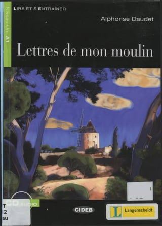 LIRE ET S’ENTRAÎNER
Alphonse Daudet
Lettres de mon moulin
Langenscheidt
 