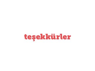 teşekkürler

 
