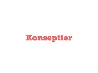 Konseptler

 