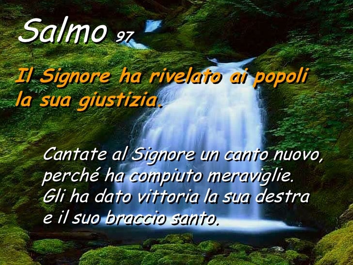 il signore ha rivelato ai popoli la sua giustizia