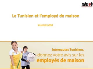 Le Tunisien et l’employé de maison Décembre 2010 