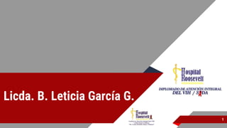 Licda. B. Leticia García G.
1
 