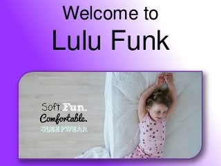 Welcome to
Lulu Funk
 