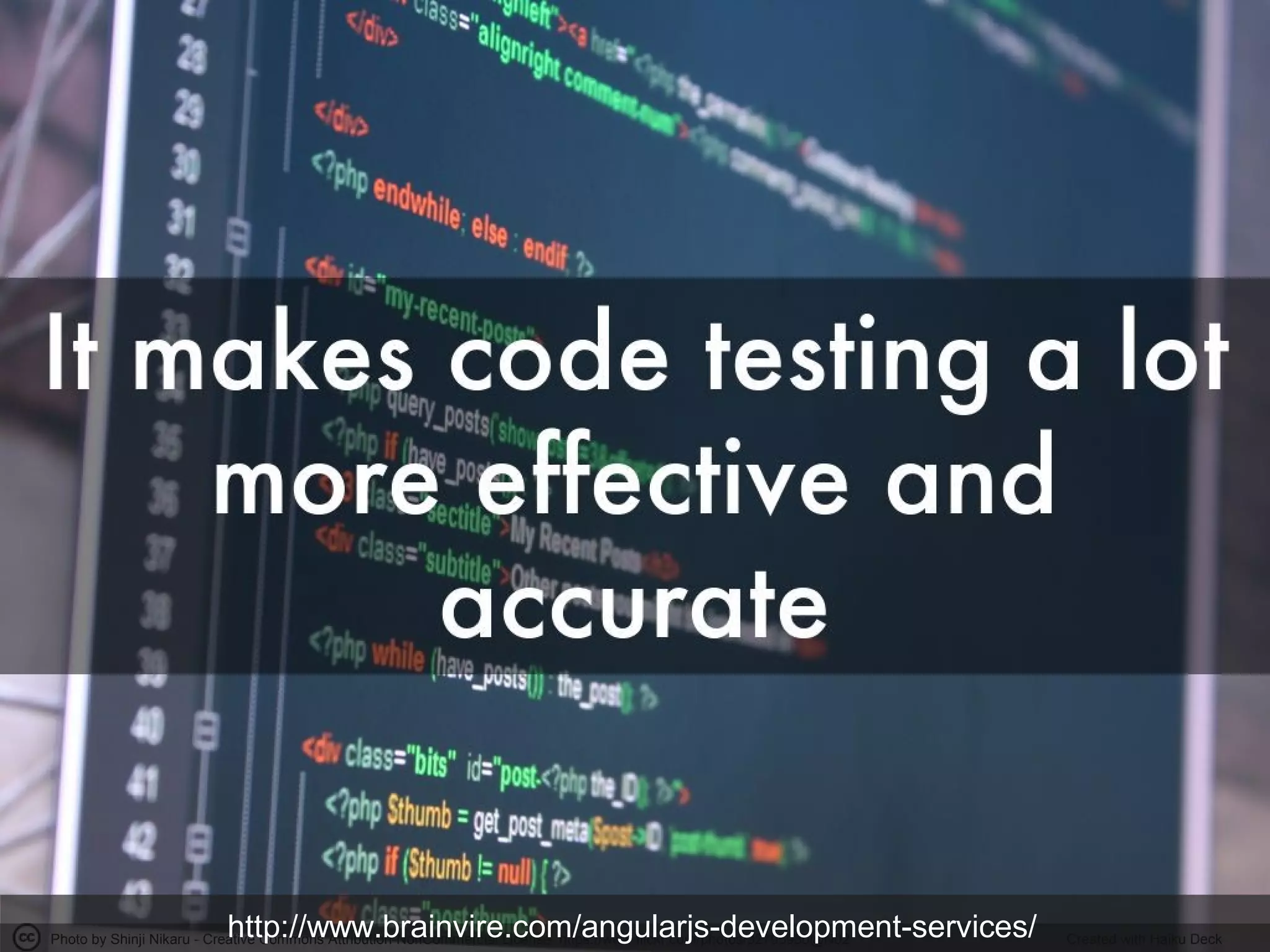 Photo by Shinji Nikaru - Creative Commons Attribution-NonCommercial License https://www.flickr.com/photos/32795980@N02 Created with Haiku Deckhttp://www.brainvire.com/angularjs-development-services/
 
