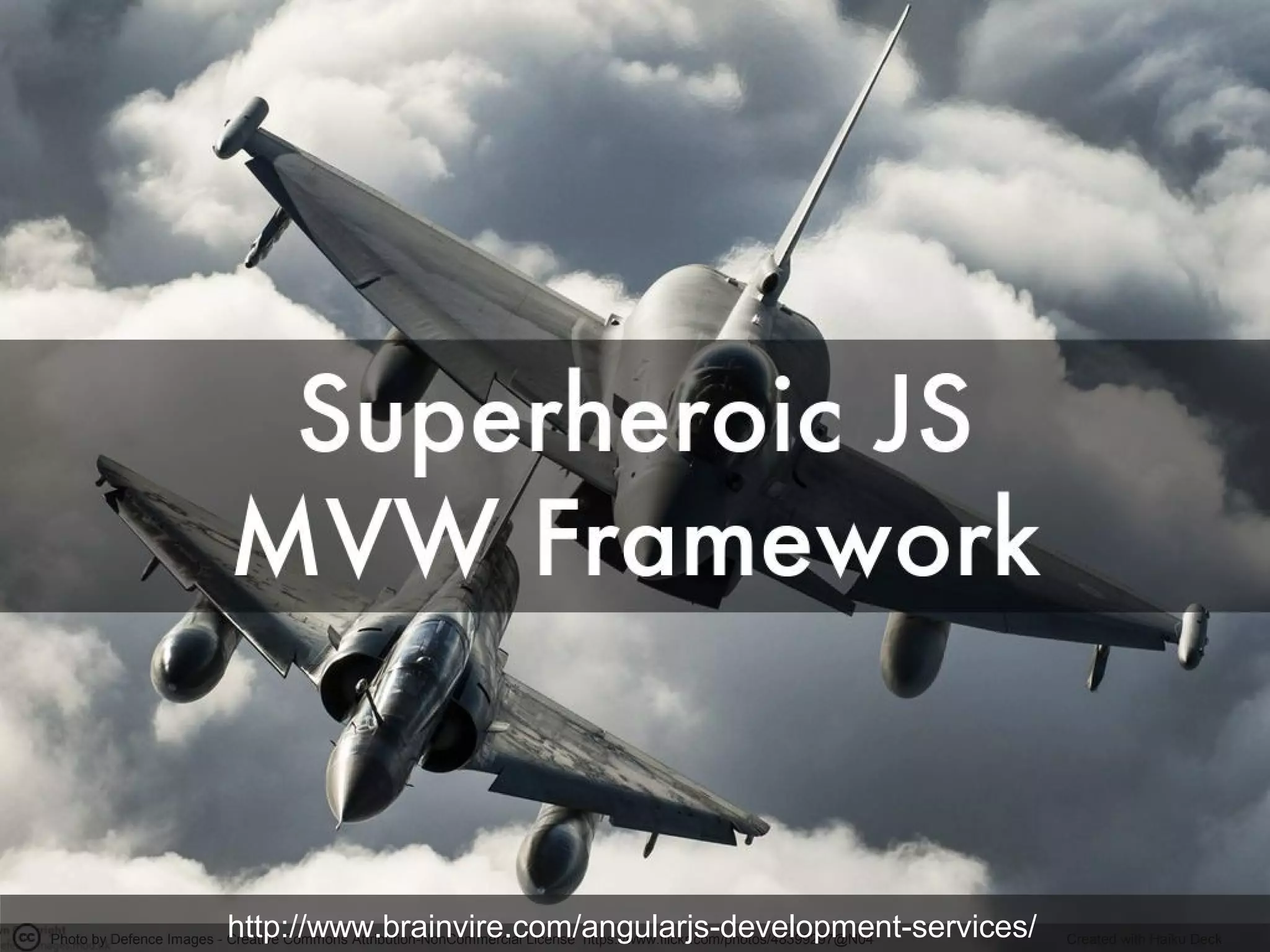 Photo by Defence Images - Creative Commons Attribution-NonCommercial License https://www.flickr.com/photos/48399297@N04 Created with Haiku Deckhttp://www.brainvire.com/angularjs-development-services/
 