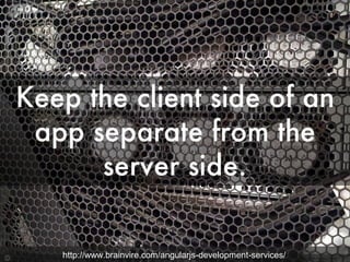 Photo by seeweb - Creative Commons Attribution-ShareAlike License https://www.flickr.com/photos/65475777@N06 Created with Haiku Deckhttp://www.brainvire.com/angularjs-development-services/
 