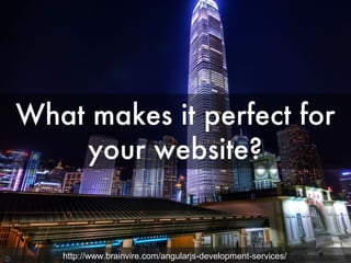 Photo by Stuck in Customs - Creative Commons Attribution-NonCommercial-ShareAlike License https://www.flickr.com/photos/95572727@N00 Created with Haiku Deckhttp://www.brainvire.com/angularjs-development-services/
 