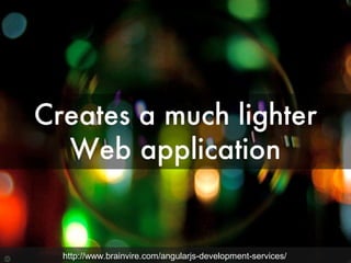 Photo by JD Hancock - Creative Commons Attribution License https://www.flickr.com/photos/83346641@N00 Created with Haiku Deckhttp://www.brainvire.com/angularjs-development-services/
 