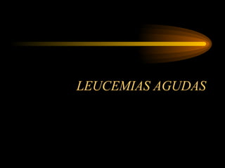 LEUCEMIAS AGUDAS 