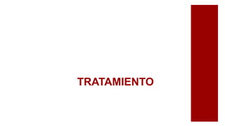 TRATAMIENTO
 