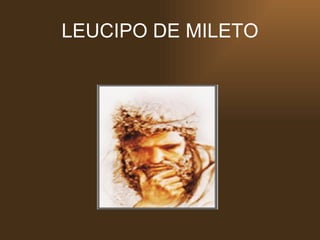 LEUCIPO DE MILETO 