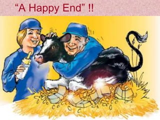 “A Happy End” !!
 