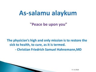 The physician's high and only mission is to restore the
sick to health, to cure, as it is termed.
- Christian Friedrich Samuel Hahnemann,MD
11/3/2020
 