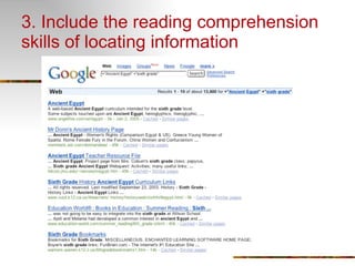 3. Include the reading comprehension  skills of locating information 