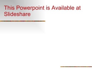 This Powerpoint is Available at Slideshare 