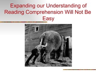 Expanding our Understanding of Reading Comprehension Will Not Be  Easy 