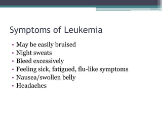 Acute Myeloid Leukemia (AML)Abnormal fast multiplying myeloid cells replace healthy cells, causing bone marrow to failOccurs in children and adults
