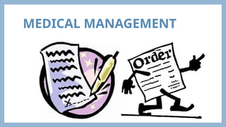 MEDICAL MANAGEMENT
 