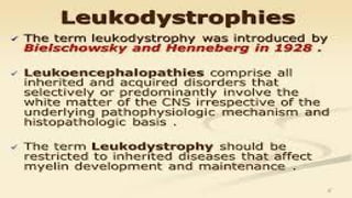 Leukodystrophies 