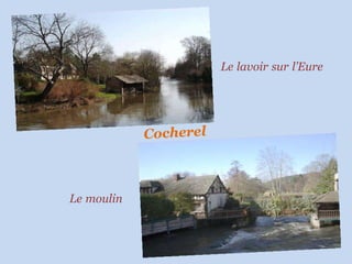 Le   lavoir   sur   l’Eure Le   moulin Cocherel 