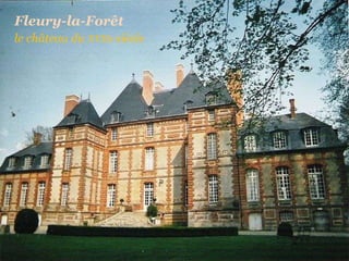 Fleury-la-Forêt   le   château   du   XVIIe   siècle 