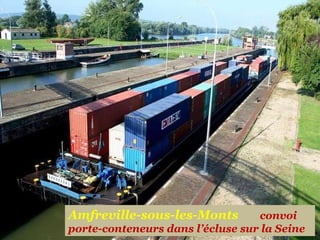 Amfreville-sous-les-Monts  convoi  porte-conteneurs dans l’écluse sur la Seine 