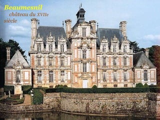 Beaumesnil  château du  XVIIe  siècle   