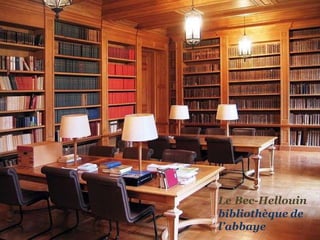 Le   Bec-Hellouin  bibliothèque   de   l’abbaye 
