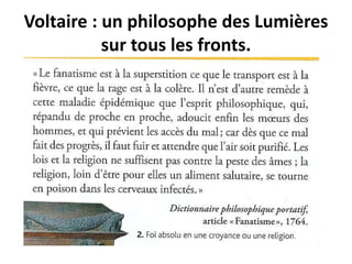 Voltaire : un philosophe des Lumières
sur tous les fronts.
 