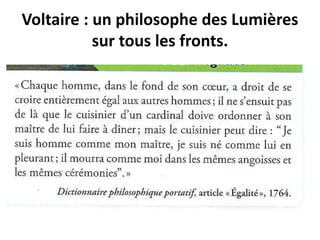 Voltaire : un philosophe des Lumières
sur tous les fronts.
 