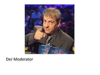 Der Moderator