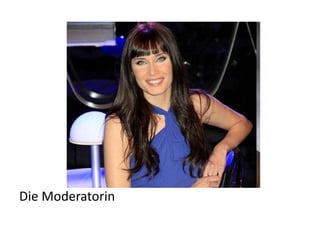 Die Moderatorin