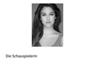 Die Schauspielerin