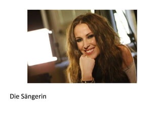 Die Sängerin
