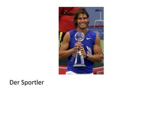 Der Sportler