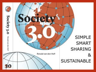 SIMPLE  SMART  SHARING  &  SUSTAINABLE  