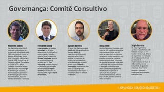 Alexandre Godoy
Eng. Agrônomo pela UNESP,
mestrado em processos de
fermentação e destilação, pelo
ICBD (International Center for
Brewing & Distilling - Heriot
Watt University), Edimburgo –
Escócia, 2009. Diretor Eng. de
Processos e Novas Tecnologias
na FERMENTEC e Sócio
Fundador Cervejaria Leuven.
Experiência em microbiologia
da fermentação alcoólica,
plantas de etanol, processos
de fermentação para etanol,
biocombustíveis., açúcar e
bebidas (destilados e cervejas)
Fernando Godoy
Empreendedor na área de
tecnologia há 20 anos,
atuando nos EUA e Brasil em
projetos web e soluções
mobile. Sócio fundador da
Zênega Tecnologia, gestora
de projetos telecom e
serviços em TI, Flex
Interativa, empresa pioneira
em soluções em realidade
aumentada e Cervejaria
LEUVEN. Coordenador no
Brasil da ONG inglesa“Spirit
of Football”.
Gustavo Barreira
39 anos, Eng. Agrônomo pela
ESALQ-USP, pós graduação em
finanças IBMEC-SP.
Experiência de 16 anos em
reestruturações, M&A,
banking, e investidas de
fundos e private equities,
tendo passado por grandes
grupos como Citibank e
Votorantim. Atualmente atua
como CFO de empresa
investida de private equity e
conselheiro fiscal na Unipar
Carbocloro.
Sérgio Barreira
65 anos, Engenheiro
Agrônomo pela ESALQ-USP,
MBA em Finanças e em
Gestão Empresarial, 42 anos
de experiência no mercado
de bens de capital, tendo
participado da
implementação de mais de
100 projetos green e
brownfields de grandes
empresas. Atualmente
controla a Destiltec –
Consultoria em Processos
Industriais Ltda
Ilceu Dimer
Mestre Cervejeiro Premiado, com
mais de 200 medalhas nacionais e
internacionais, Dimer tem 35
anos de experiência no mercado
cervejeiro. Iniciou sua carreira em
grandes cervejarias, migrando
posteriormente para o mercado
de cervejas artesanais, onde aliou
a aplicação das melhores práticas
à liberdade criativa do novo
setor. Obcecado por qualidade,
detalhista e disciplinado na
aplicação dos seu amplo
conhecimento técnico, Dimer é
hoje um dos grandes nomes no
meio cervejeiro.
Governança: Comitê Consultivo
 