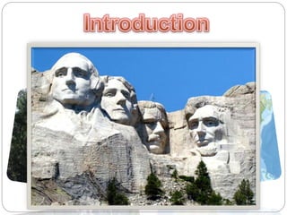 National Park Service
Location: South Dakota, USA
Feature: Face of four presidents
 