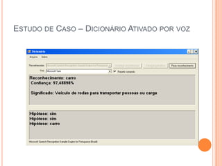 Estudo de Caso – Dicionário Ativado por voz