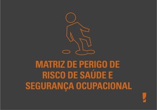 Levantamento de Perigos e Riscos Ocupacionais